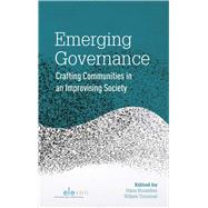 Emerging Governance Crafting Communities in an Improvising Society