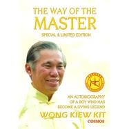 The Way of the Master (Special & Limited Edition) An Autobiography of a Boy Who Has Become a Living Legend