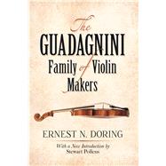 The Guadagnini Family of Violin Makers