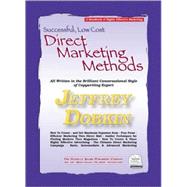 Successful, Low-Cost Direct Marketing Methods : A Handbook of Highly Effective Marketing and Direct Marketing Methods