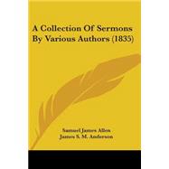 A Collection of Sermons by Various Authors