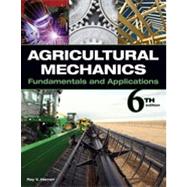 Agricultural Mechanics: Fundamentals & Applications, 6th Edition