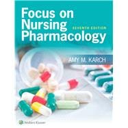 Karch Focus on Nursing Pharmacology + Prepu