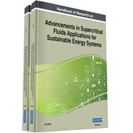 Handbook of Research on Advancements in Supercritical Fluids Applications for Sustainable Energy Systems