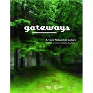 Gateways: Art and Networked Culture