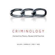 Criminology: Connecting Theory, Research, and Practice