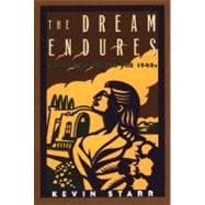 The Dream Endures California Enters the 1940s,9780195157970