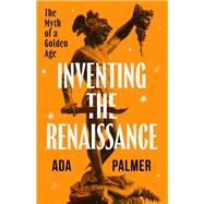 Inventing the Renaissance