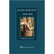 Haiku Harvest, 2000-2006: 2000-2006