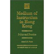 Medium of Instruction in Hong Kong Policy and Practice