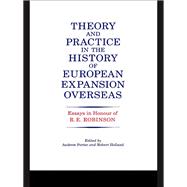 Theory and Practice in the History of European Expansion Overseas