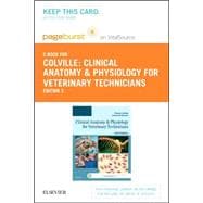 Clinical Anatomy and Physiology for Veterinary Technicians Pageburst E-book on Vitalsource Retail Access Card