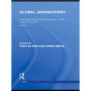 Global Japanization?: The Transnational Transformation of the Labour Process