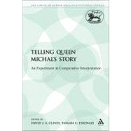 Telling Queen Michal's Story An Experiment in Comparative Interpretation