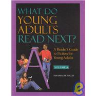 What Do Young Adults Read Next?: A Reader's Guide to Fiction for Young Adults