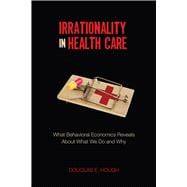Irrationality in Health Care