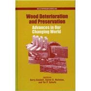Wood Deterioration and Preservation Advances in Our Changing World