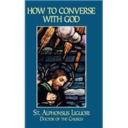 How to Converse With God