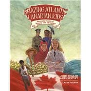 Amazing Atlantic Canadian Kids