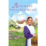 Rosemary Opens Her Heart : Home at Cedar Creek, Book Two