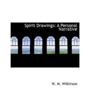 Spirit Drawings : A Personal Narrative