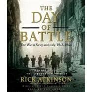 The Day of Battle The War in Sicily and Italy, 1943-1944