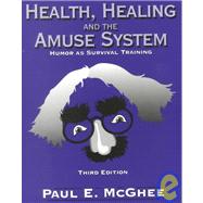 Health Healing and Amuse System: Humor As Survival Training