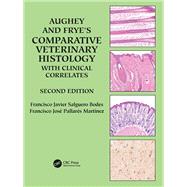 Aughey and Frye’s Comparative Veterinary Histology with Clinical Correlates