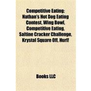 Competitive Eating : Nathan's Hot Dog Eating Contest, Wing Bowl, Competitive Eating, Saltine Cracker Challenge, Krystal Square off, Hurl!