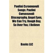 Paulini Curuenavuli Songs : Paulini Curuenavuli Discography, Angel Eyes, We Can Try, Rough Day, So over You, I Believe