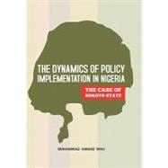 The Dynamics of Policy Implementation in Nigeria: The Case of Sokoto State