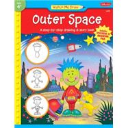 Outer Space A step-by-step drawing & story book
