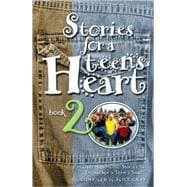 Stories for a Teen's Heart #2 Over One Hundred Treasures to Touch Your Soul