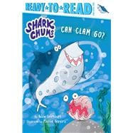 Can Clam Go? Ready-to-Read Pre-Level 1