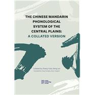The Chinese Mandarin Phonological System of the Central Plains: A Collated Version