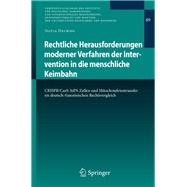 Rechtliche Herausforderungen moderner Verfahren der Intervention in die menschliche Keimbahn