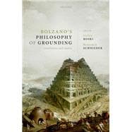 Bolzano's Philosophy of Grounding Translations and Studies
