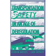 Transportation Safety in an Age of Deregulation