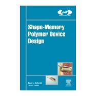 Shape-memory Polymer Device Design
