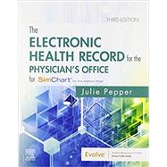The Electronic Health Record for the Physician's Office for Simchart for the Medical Office and Simchart for the Medical Office Learning the Medical Office Workflow 2020