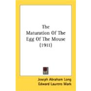 The Maturation Of The Egg Of The Mouse
