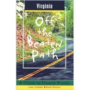 Virginia Off the Beaten Path®; A Guide to Unique Places