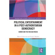 Political Entertainment in a Post-Authoritarian Democracy