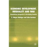 Economic Development, Inequality and War Humanitarian Emergencies in Developing Countries