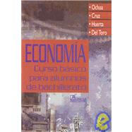 Economia/ Economy: Curso basico para alumnos de bachillerato/ Basic Course for High School Students