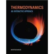Thermodynamics An Interactive Approach Plus Mastering Engineering with Pearson eText -- Access Card Package