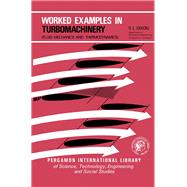 Worked Examples in Turbomachinery