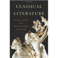 Classical Literature An Epic Journey from Homer to Virgil and Beyond