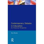 Contemporary Debates in Education: An Historical Perspective