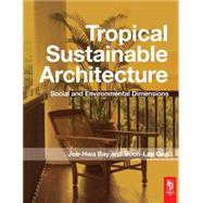 Tropical Sustainable Architecture : Social and Environmental Dimensions